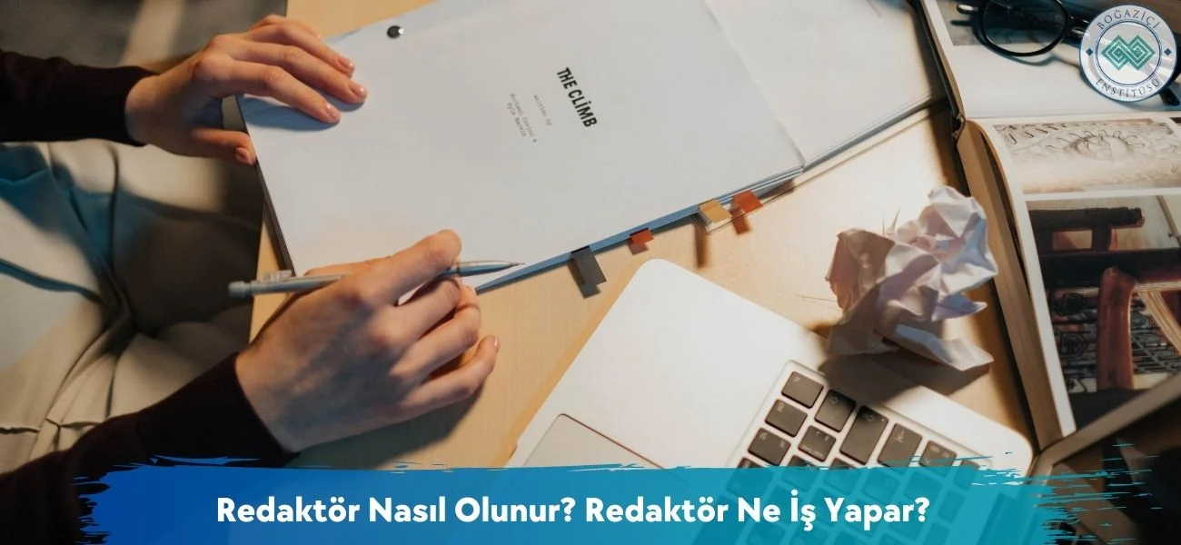 Redaktör Nasıl Olunur? Redaktör Ne İş Yapar? Redaktör Nasıl Olunur? Redaktör Ne İş Yapar?