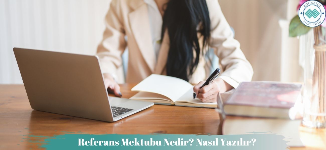 Referans Mektubu Nedir? Nasıl Yazılır? Referans Mektubu Nedir? Nasıl Yazılır?