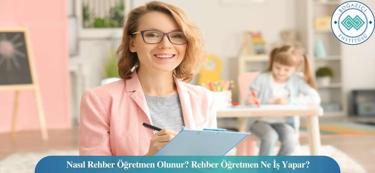 Nasıl Rehber Öğretmen Olunur? Rehber Öğretmen Ne İş Yapar? Nasıl Rehber Öğretmen Olunur? Rehber Öğretmen Ne İş Yapar?
