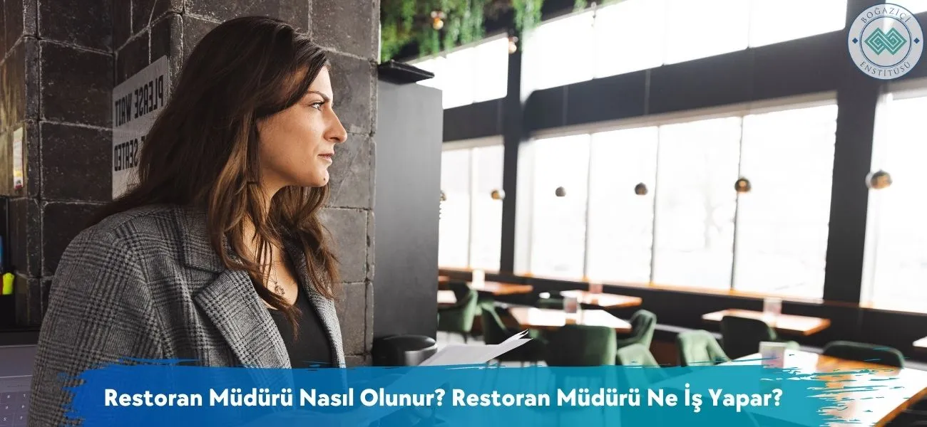 Restoran Müdürü Nasıl Olunur? Restoran Müdürü Ne İş Yapar? Restoran Müdürü Nasıl Olunur? Restoran Müdürü Ne İş Yapar?