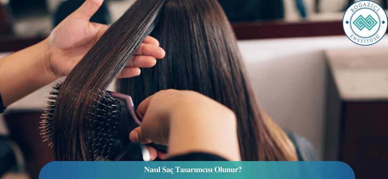 Nasıl Saç Tasarımcısı Olunur? Saç Tasarımcısı Ne İş Yapar? Nasıl Saç Tasarımcısı Olunur? Saç Tasarımcısı Ne İş Yapar?