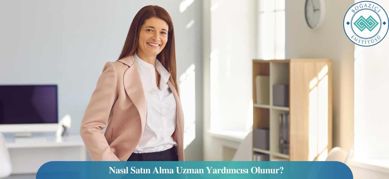 Nasıl Satın Alma Uzman Yardımcısı Olunur? Satın Alma Uzman Yardımcısı Ne İş Yapar? Nasıl Satın Alma Uzman Yardımcısı Olunur? Satın Alma Uzman Yardımcısı Ne İş Yapar?
