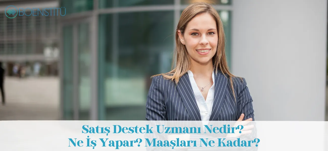 Satış Destek Uzmanı Nedir? Ne İş Yapar? Maaşları Ne Kadar?