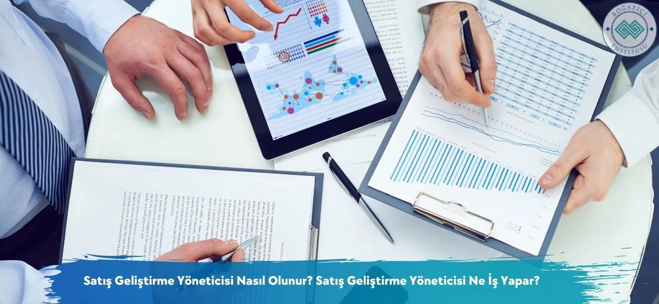 Satış Geliştirme Yöneticisi Nasıl Olunur? Ne İş Yapar? Satış Geliştirme Yöneticisi Nasıl Olunur? Ne İş Yapar?
