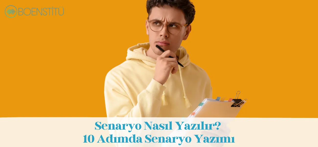 Senaryo Nasıl Yazılır? 10 Adımda Senaryo Yazımı
