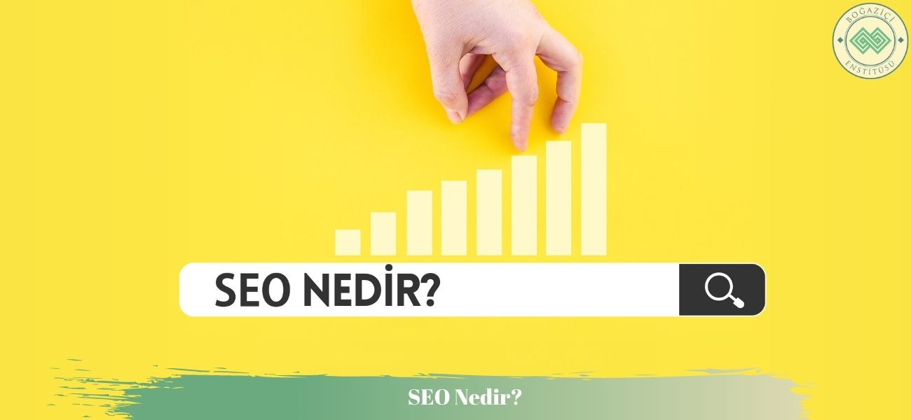 SEO Nedir? Ne İşe Yarar? SEO Nasıl Öğrenilir? SEO Nedir? Ne İşe Yarar? SEO Nasıl Öğrenilir?