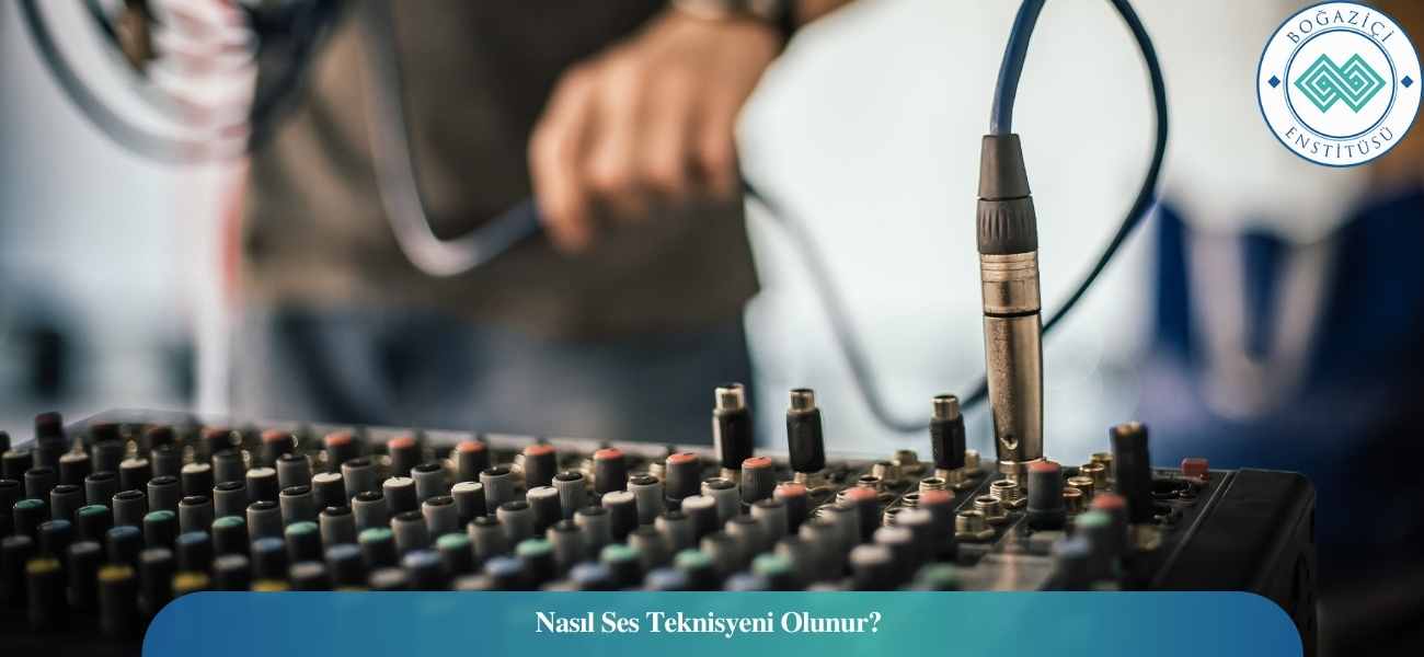 Nasıl Ses Teknisyeni Olunur? Ses Teknisyeni Ne İş Yapar? Nasıl Ses Teknisyeni Olunur? Ses Teknisyeni Ne İş Yapar?