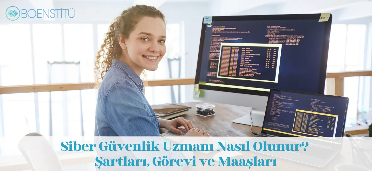 Siber Güvenlik Uzmanı Nasıl Olunur? Şartları, Görevi ve Maaşları