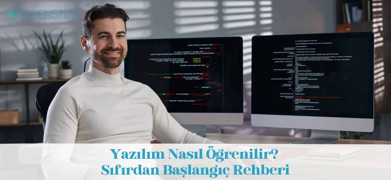 Yazılım Nasıl Öğrenilir? Sıfırdan Başlangıç Rehberi