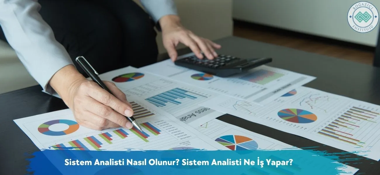 Sistem Analisti Nasıl Olunur? Sistem Analisti Ne İş Yapar? Sistem Analisti Nasıl Olunur? Sistem Analisti Ne İş Yapar?