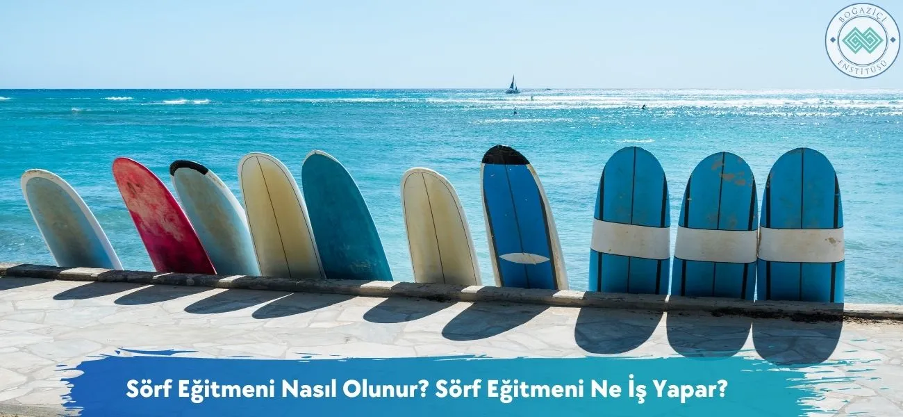 Sörf Eğitmeni Nasıl Olunur? Sörf Eğitmeni Ne İş Yapar? Sörf Eğitmeni Nasıl Olunur? Sörf Eğitmeni Ne İş Yapar?
