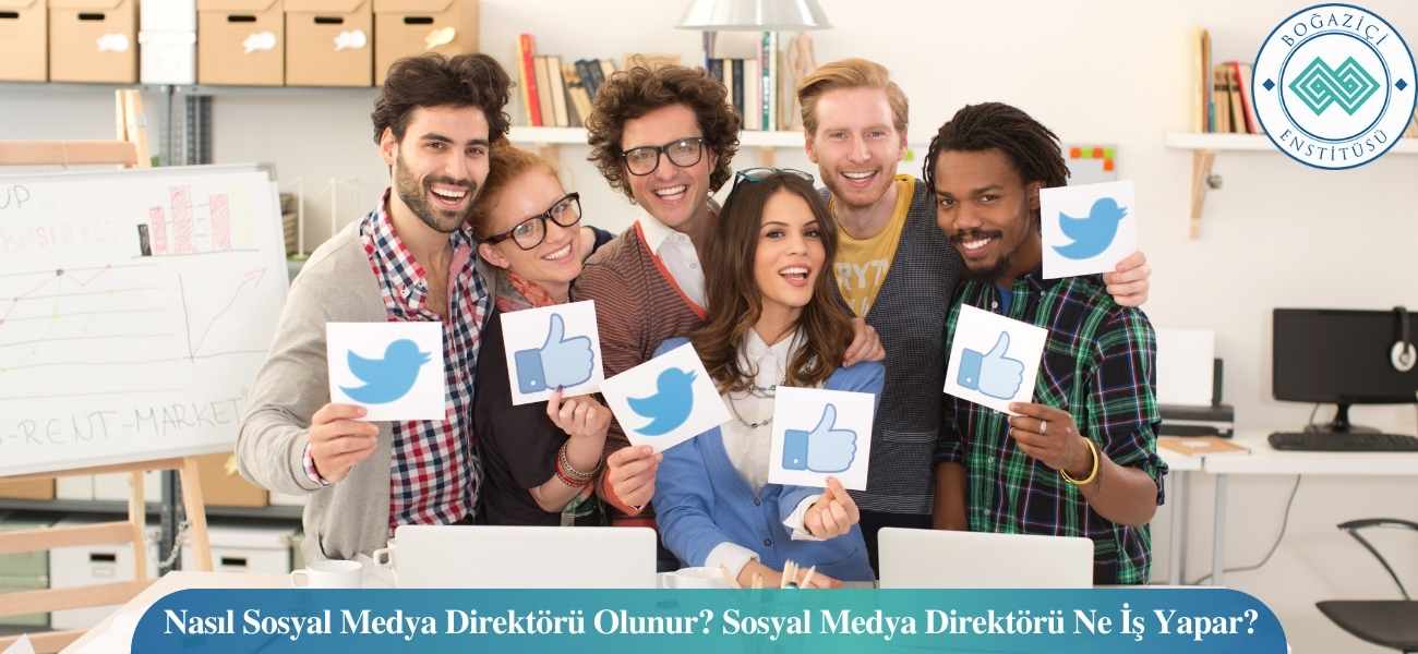 Nasıl Sosyal Medya Direktörü Olunur? Sosyal Medya Direktörü Ne İş Yapar? Nasıl Sosyal Medya Direktörü Olunur? Sosyal Medya Direktörü Ne İş Yapar?