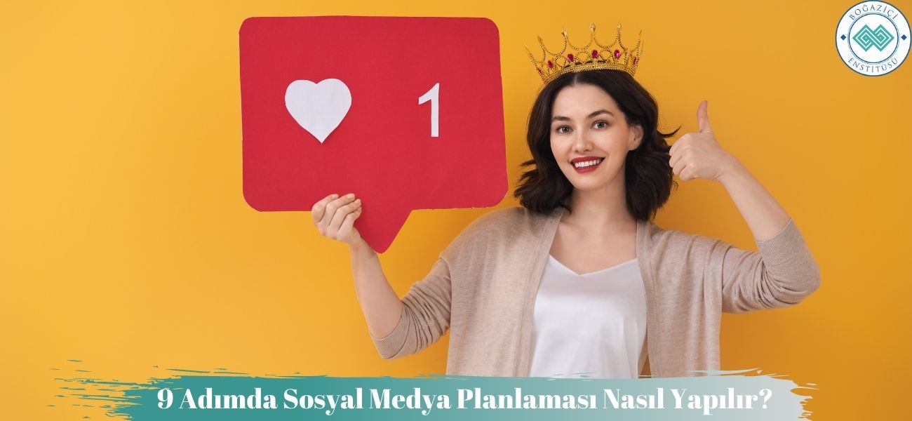 9 Adımda Sosyal Medya Planlaması Nasıl Yapılır? 9 Adımda Sosyal Medya Planlaması Nasıl Yapılır?
