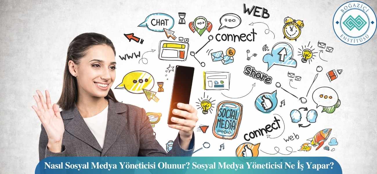 Nasıl Sosyal Medya Yöneticisi Olunur? Sosyal Medya Yöneticisi Ne İş Yapar? Nasıl Sosyal Medya Yöneticisi Olunur? Sosyal Medya Yöneticisi Ne İş Yapar?