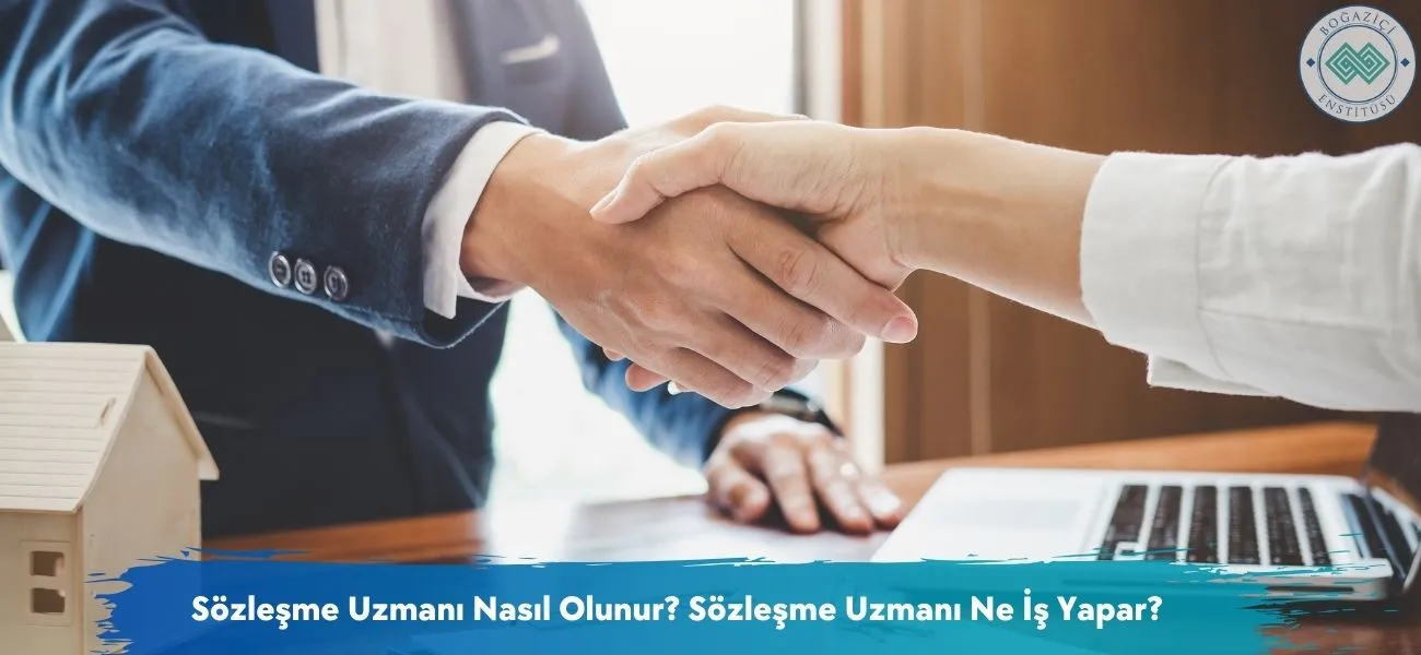 Sözleşme Uzmanı Nasıl Olunur? Sözleşme Uzmanı Ne İş Yapar? Sözleşme Uzmanı Nasıl Olunur? Sözleşme Uzmanı Ne İş Yapar?