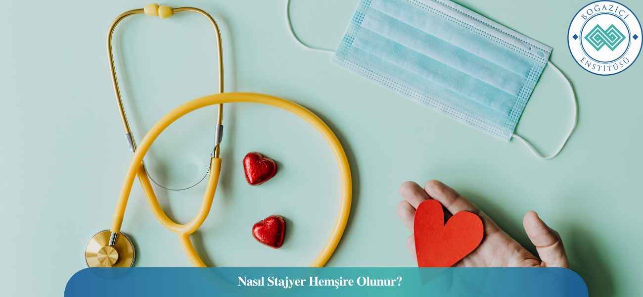 Nasıl Stajyer Hemşire Olunur? Stajyer Hemşire Ne İş Yapar? Nasıl Stajyer Hemşire Olunur? Stajyer Hemşire Ne İş Yapar?