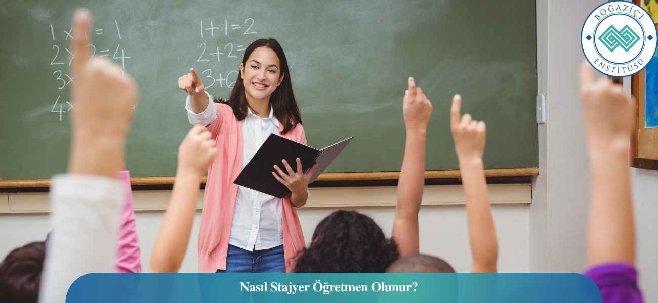 Nasıl Stajyer Öğretmen Olunur? Stajyer Öğretmen Ne İş Yapar? Nasıl Stajyer Öğretmen Olunur? Stajyer Öğretmen Ne İş Yapar?