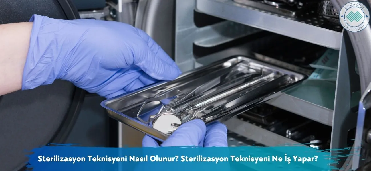 Sterilizasyon Teknisyeni Nasıl Olunur? Sterilizasyon Teknisyeni Ne İş Yapar? Sterilizasyon Teknisyeni Nasıl Olunur? Sterilizasyon Teknisyeni Ne İş Yapar?