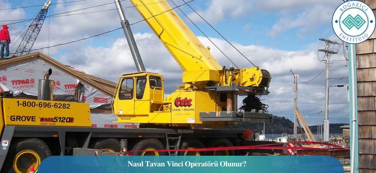 Nasıl Tavan Vinci Operatörü Olunur? Tavan Vinci Operatörü Ne İş Yapar? Nasıl Tavan Vinci Operatörü Olunur? Tavan Vinci Operatörü Ne İş Yapar?
