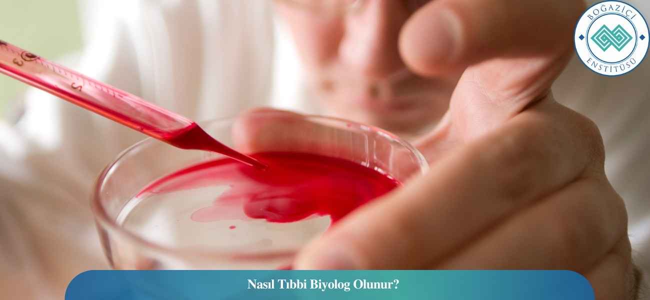Nasıl Tıbbi Biyolog Olunur? Tıbbi Biyolog Ne İş Yapar? Nasıl Tıbbi Biyolog Olunur? Tıbbi Biyolog Ne İş Yapar?