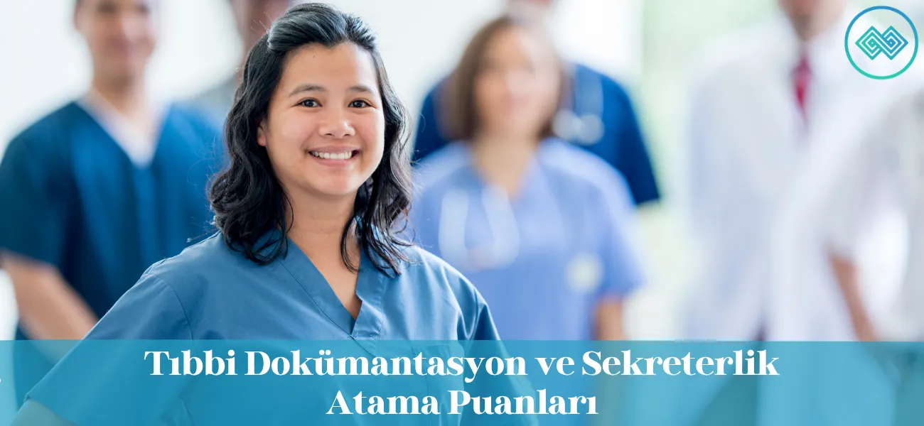 Tıbbi Dokümantasyon ve Sekreterlik Atama Puanları 2025