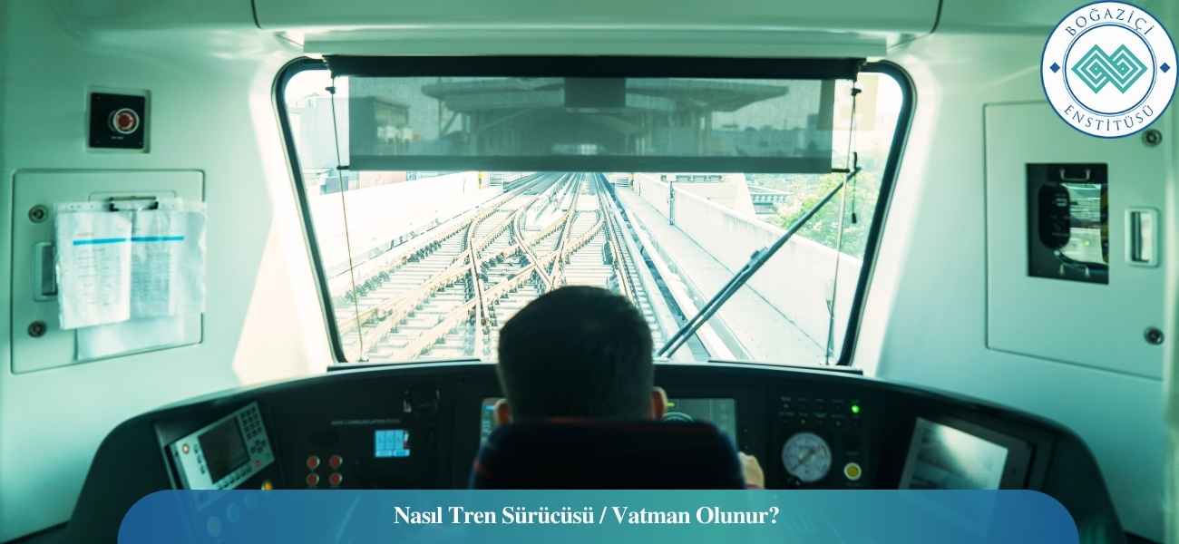 Nasıl Tren Sürücüsü / Vatman Olunur? Tren Sürücüsü / Vatman Ne İş Yapar? Nasıl Tren Sürücüsü / Vatman Olunur? Tren Sürücüsü / Vatman Ne İş Yapar?