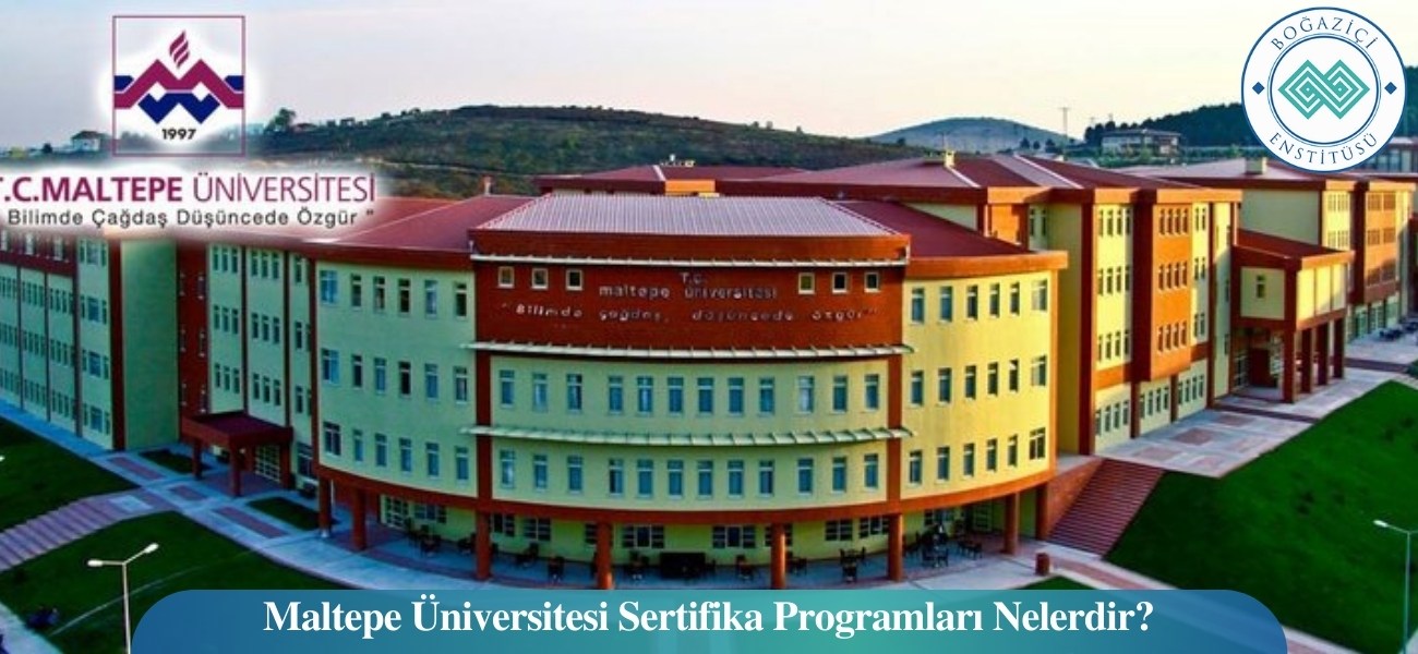 Maltepe Üniversitesi Sertifika Programları Nedir? Maltepe Üniversitesi Sertifika Programları Nedir?