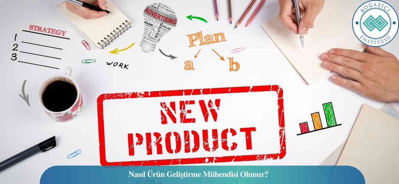 Nasıl Ürün Geliştirme Mühendisi Olunur? Ürün Geliştirme Mühendisi Ne İş Yapar? Nasıl Ürün Geliştirme Mühendisi Olunur? Ürün Geliştirme Mühendisi Ne İş Yapar?