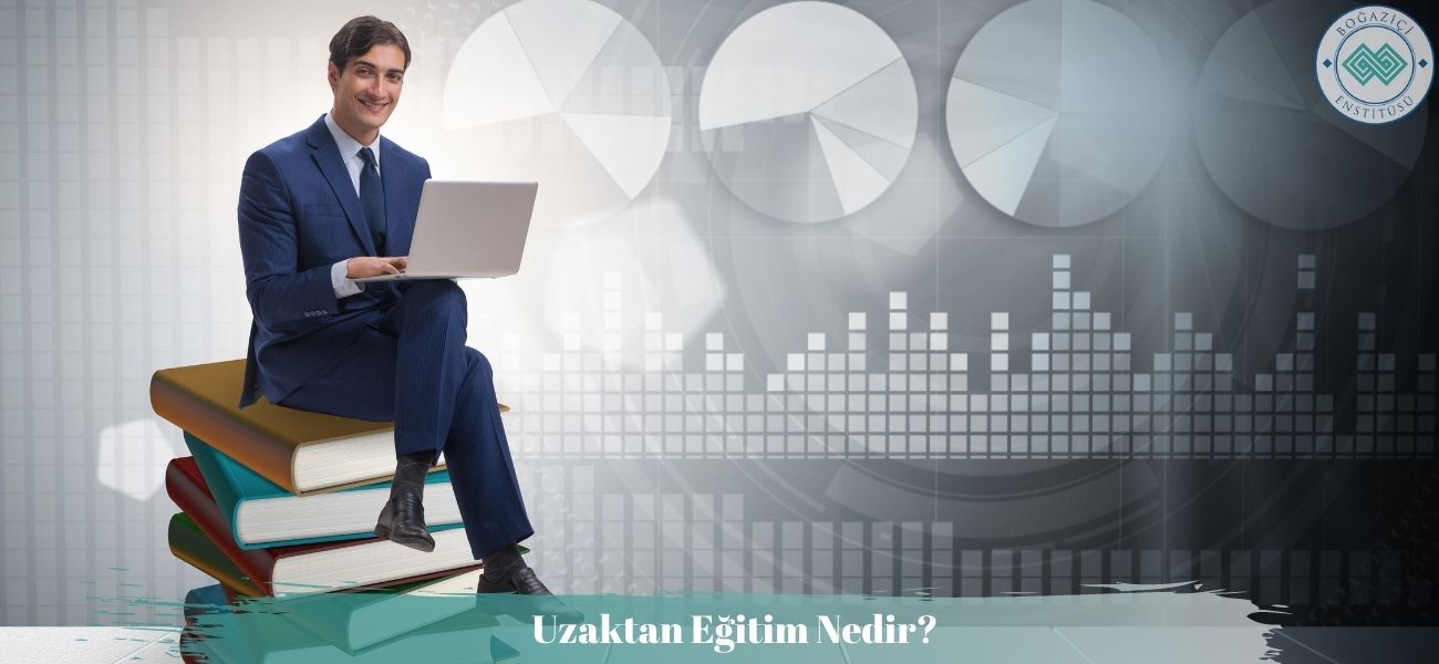 Uzaktan Eğitim Nedir?