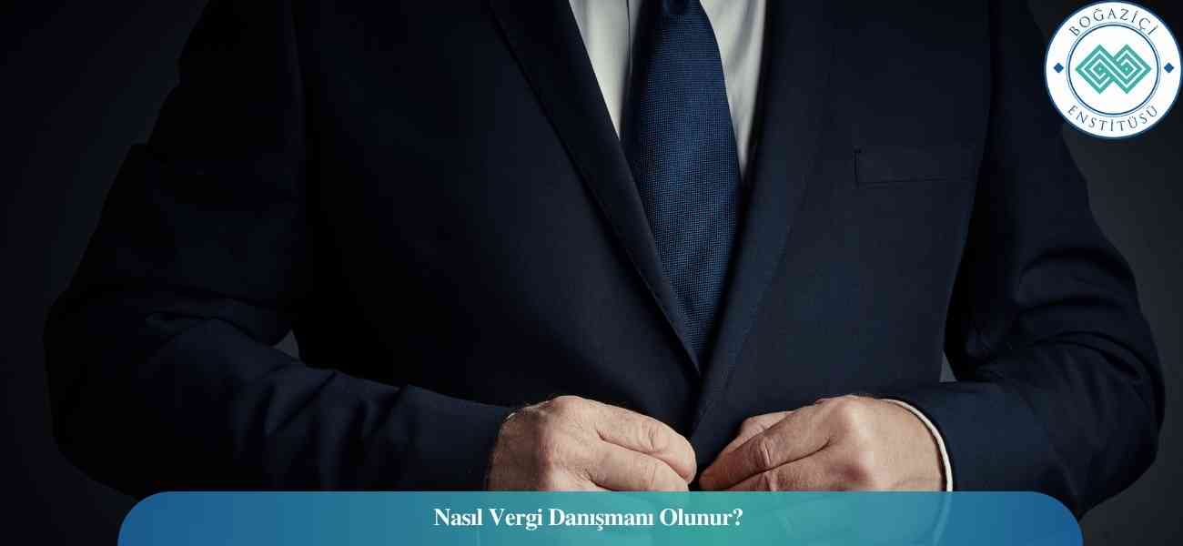 Nasıl Vergi Danışmanı Olunur? Vergi Danışmanı Ne İş Yapar? Nasıl Vergi Danışmanı Olunur? Vergi Danışmanı Ne İş Yapar?