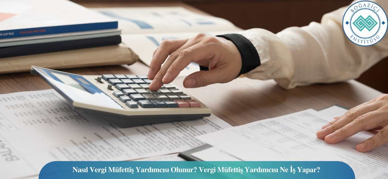 Nasıl Vergi Müfettiş Yardımcısı Olunur? Vergi Müfettiş Yardımcısı Ne İş Yapar? Nasıl Vergi Müfettiş Yardımcısı Olunur? Vergi Müfettiş Yardımcısı Ne İş Yapar?