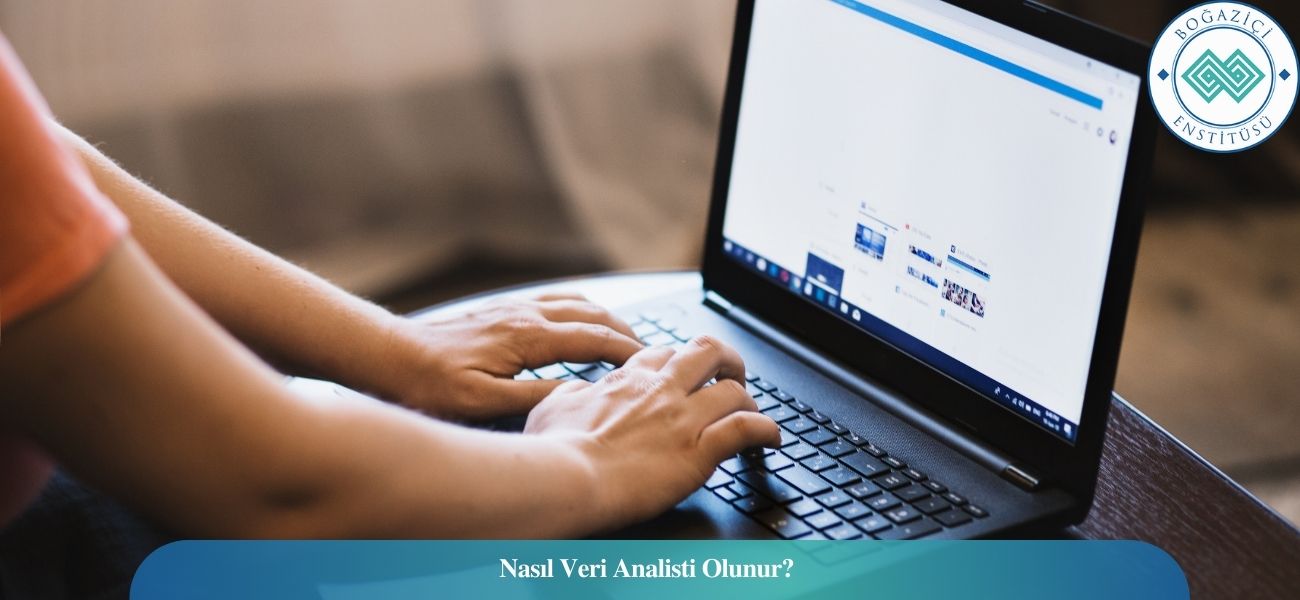 Nasıl Veri Analisti Olunur? Veri Analisti Ne İş Yapar? Nasıl Veri Analisti Olunur? Veri Analisti Ne İş Yapar?