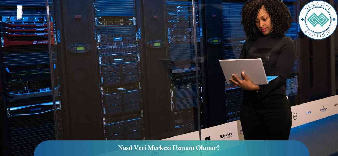 Nasıl Veri Merkezi Uzmanı Olunur? Veri Merkezi Uzmanı Ne İş Yapar? Nasıl Veri Merkezi Uzmanı Olunur? Veri Merkezi Uzmanı Ne İş Yapar?