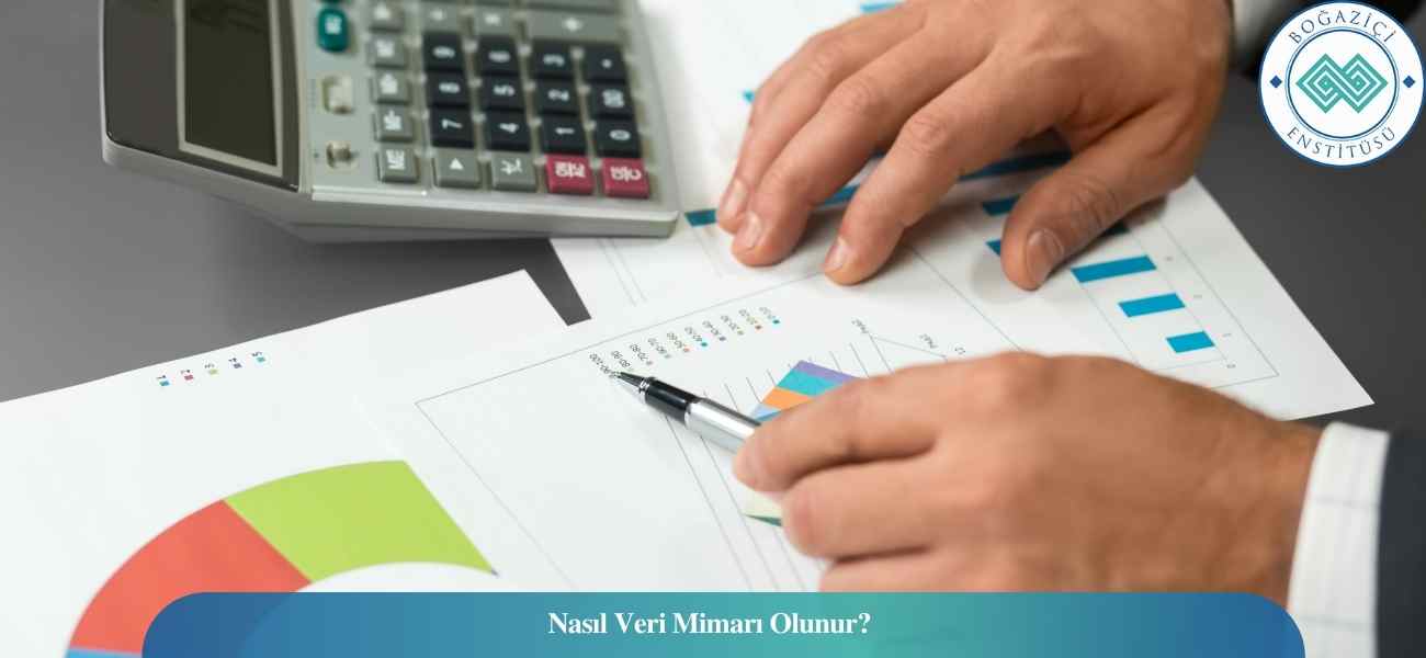 Nasıl Veri Mimarı Olunur? Veri Mimarı Ne İş Yapar? Nasıl Veri Mimarı Olunur? Veri Mimarı Ne İş Yapar?