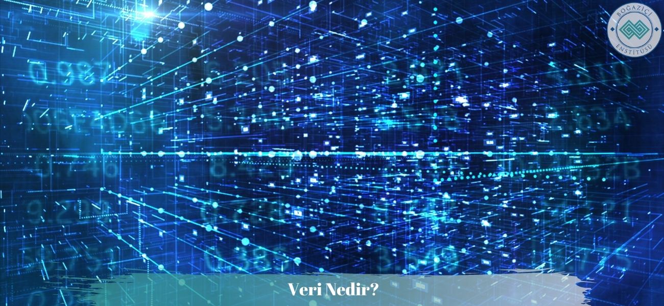 Veri Nedir? Veri Nedir?