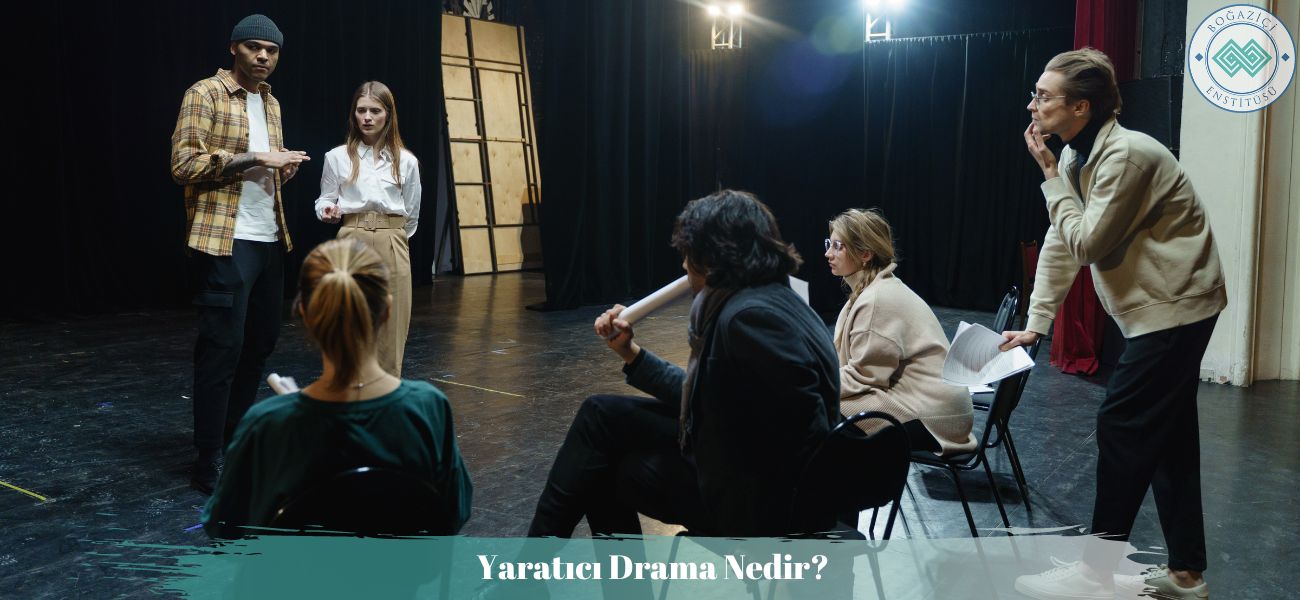Yaratıcı Drama Nedir? Yaratıcı Drama Nedir?