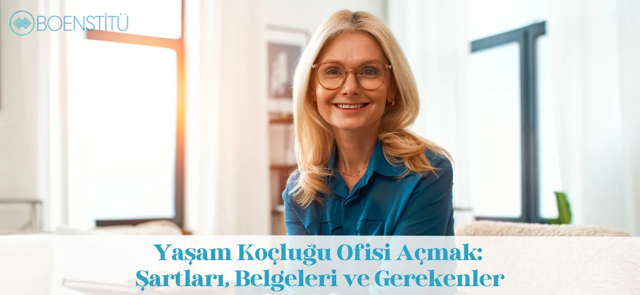 Yaşam Koçluğu Ofisi Açmak: Şartları, Belgeleri ve Gerekenler