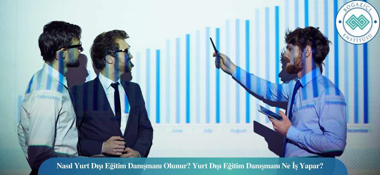 Nasıl Yurt Dışı Eğitim Danışmanı Olunur? Yurt Dışı Eğitim Danışmanı Ne İş Yapar? Nasıl Yurt Dışı Eğitim Danışmanı Olunur? Yurt Dışı Eğitim Danışmanı Ne İş Yapar?