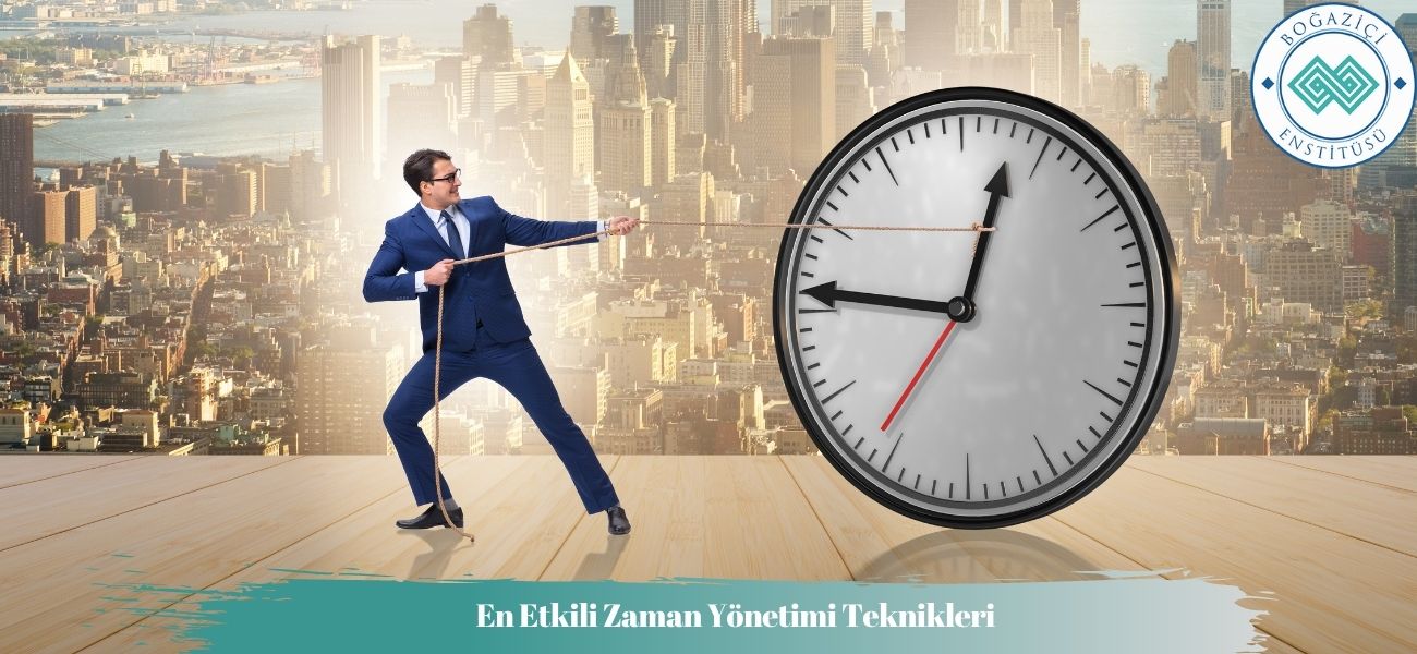 En Etkili Zaman Yönetimi Teknikleri En Etkili Zaman Yönetimi Teknikleri