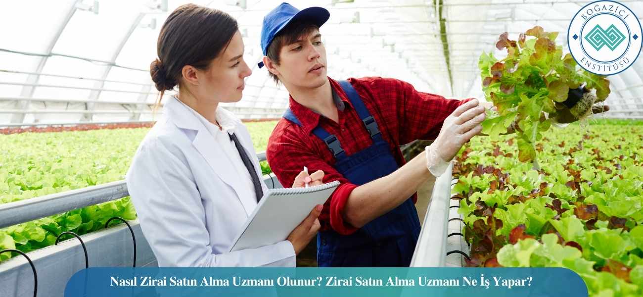 Nasıl Zirai Satın Alma Uzmanı Olunur? Zirai Satın Alma Uzmanı Ne İş Yapar? Nasıl Zirai Satın Alma Uzmanı Olunur? Zirai Satın Alma Uzmanı Ne İş Yapar?