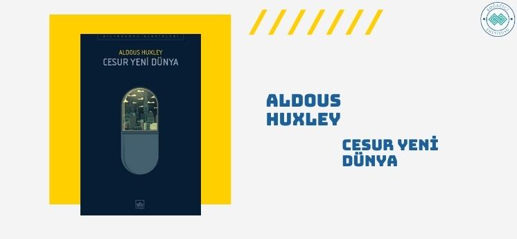 aldous huxley cesur yeni dünya