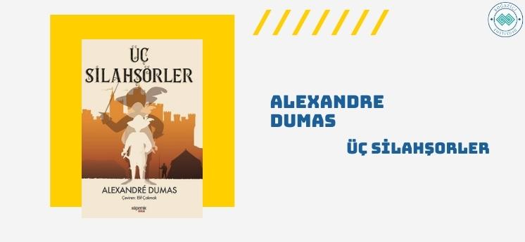 üç silahşörler alexandre dumas