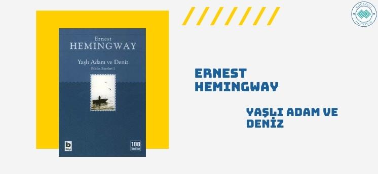 yaşlı adam ve deniz ernest hemingway