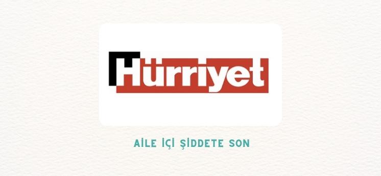 aile içi şiddete son projesi hürriyet