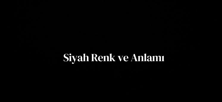 renklerin anlamları siyah