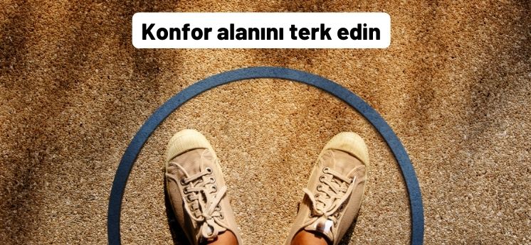 kendini geliştirmek konfor alanı