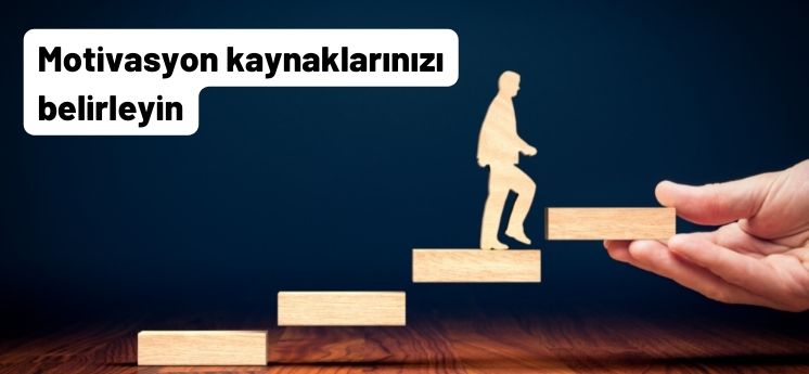 motivasyon kaynakları kendini geliştirme yolları