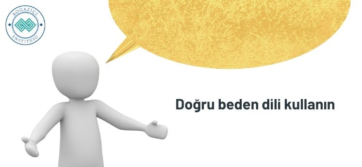 doğru beden dili kullanmak güzel konuşma teknikleri