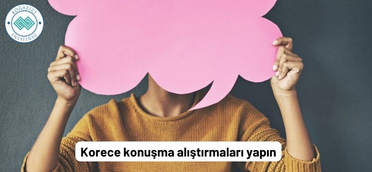 korece nasıl geliştirilir konuşma alıştırmaları yapmak