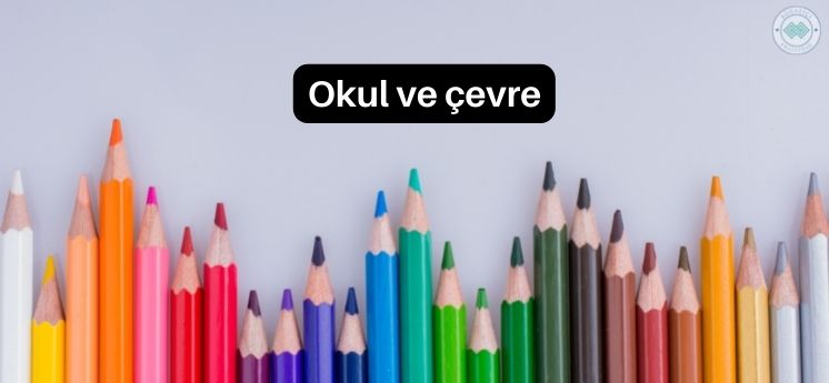 okul ve çevre